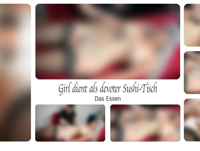 Download: DirtyLord666 - Girl dient als devoter Sushi-Tisch - Das Essen