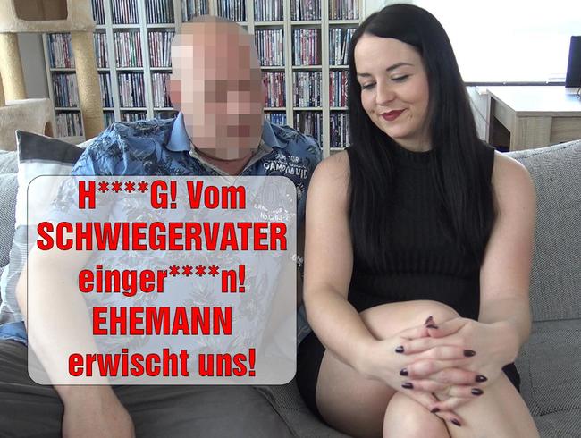 Download: EmmaSecret - HEFTIG! VOM SCHWIEGERVATER EINGERITTEN! EHEMANN ERWISCHT UNS!