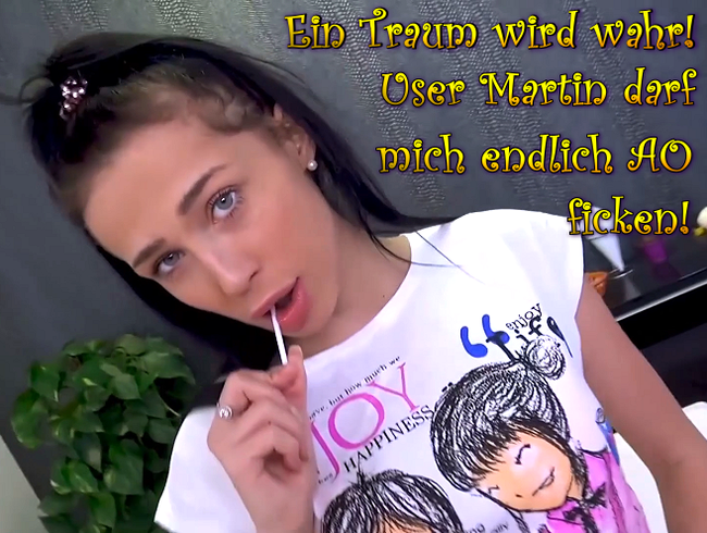 Download: FrecheFoetzchen - Ein Traum wird wahr! User Martin darf mich endlich AO ficken!