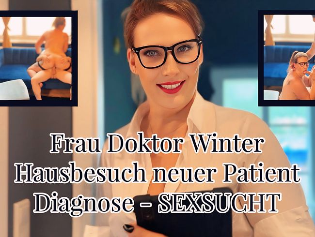 Download: Julia-Winter - Frau Doktor Winter - Hausbesuch neuer Patient - Diagnose SEXSUCHT!