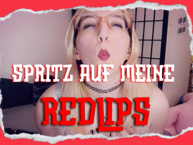 Download: JustKerry - Spritz auf meine REDLIPS