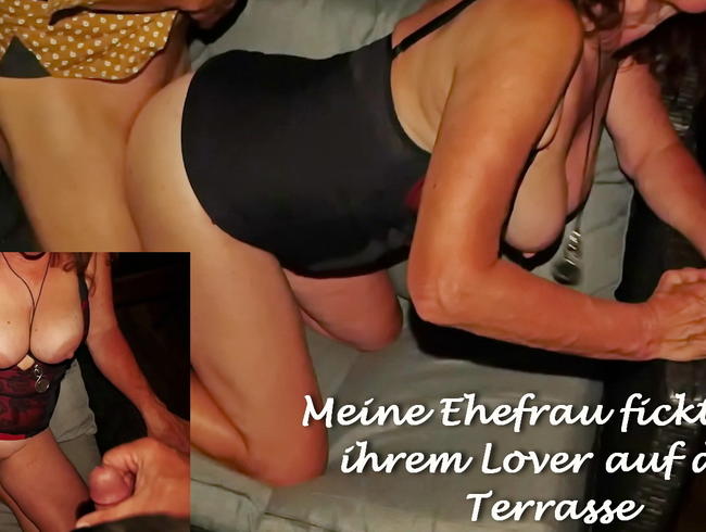 Download: Lady-of-Joy666 - Meine geile Ehefrau fickt mit ihrem Lover auf der Terrasse