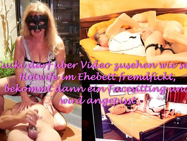 Download: Lady-of-Joy666 - Cucki darf über Wlan zusehen wie sein Hotwife fremdfickt, bekommt ein Facesitting und wird angepisst