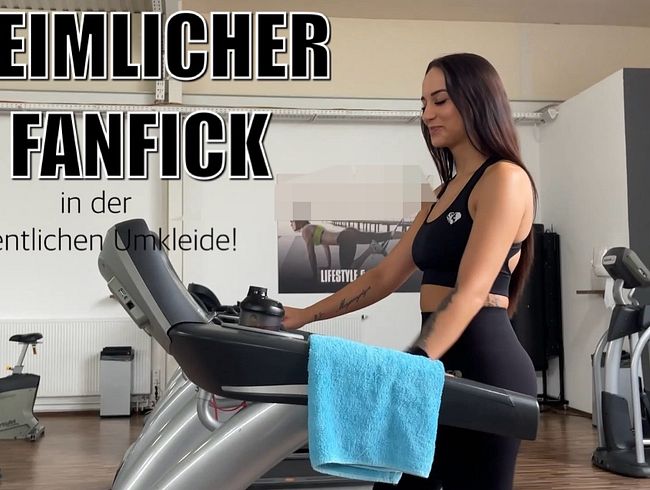 Download: Lola_Candy - HEIMLICHER FANFICK in der öffentlichen Umkleide!!