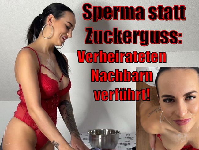 Download: Lola_Candy - Sperma statt Zuckerguss: Verheirateten Nachbarn verführt!