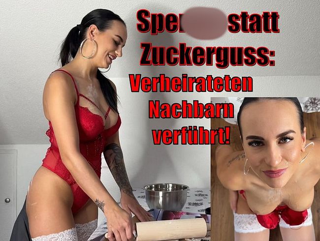 Download: Lola_Candy - Sperma statt Zuckerguss: Verheirateten Nachbarn verführt!