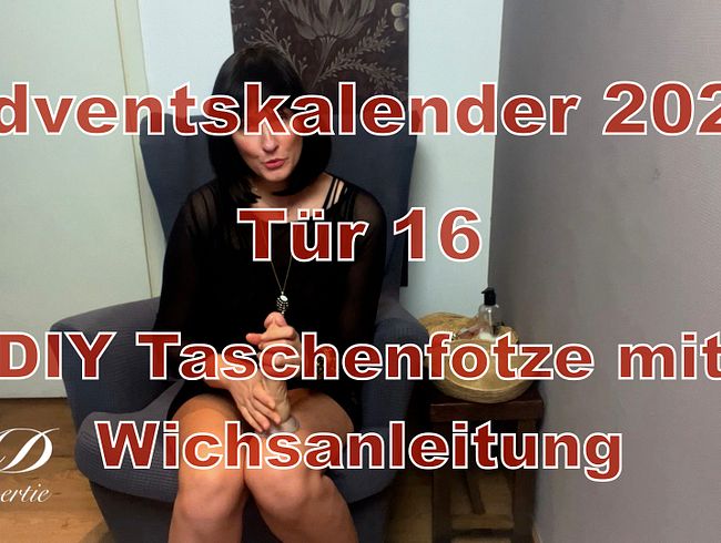 Download: Miss-Doertie - Tür 16 - DIY Taschenfotze mit Wichsanleitung 