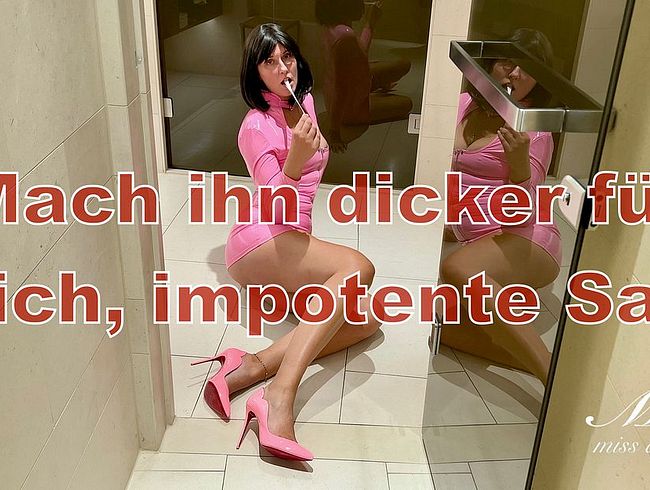 Download: Miss-Doertie - Mach ihn dicker für mich, impotente Sau!