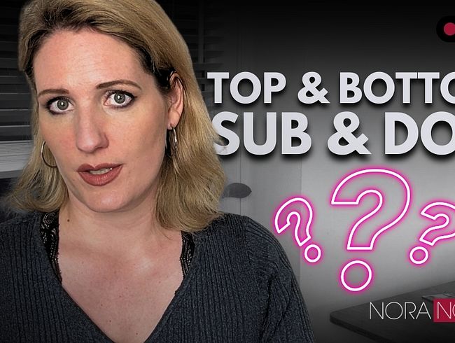 Download: NoraNoxx - Was bedeutet Top und Bottom oder auch Sub und Dom?