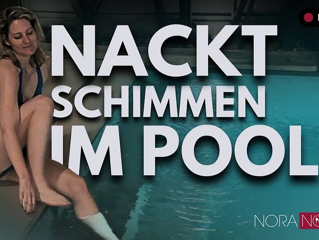 Download: NoraNoxx - Nacktschwimmen und Masturbation im Pool