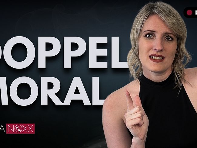 Download: NoraNoxx - Doppelmoral nervt! Seid doch nicht so verkelmmt!