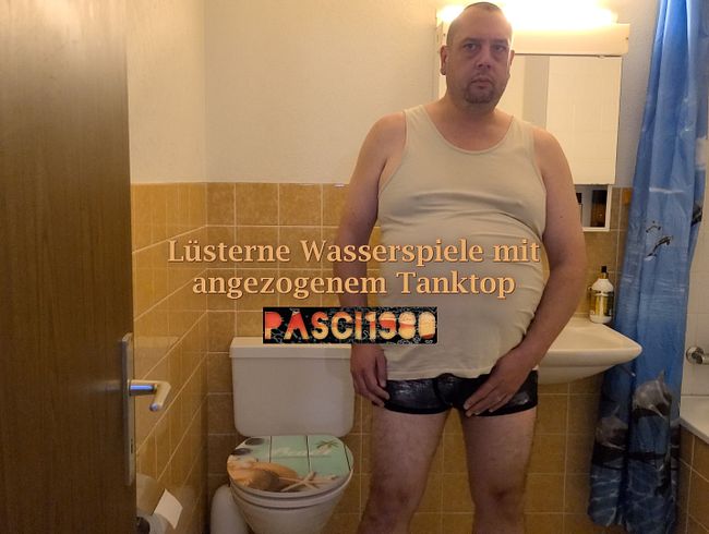 Download: Pasci1980 - Lüsterne Wasserspiele mit angezogenem Tanktop
