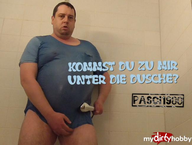 Download: Pasci1980 - Kommst du mit mir unter die Dusche?