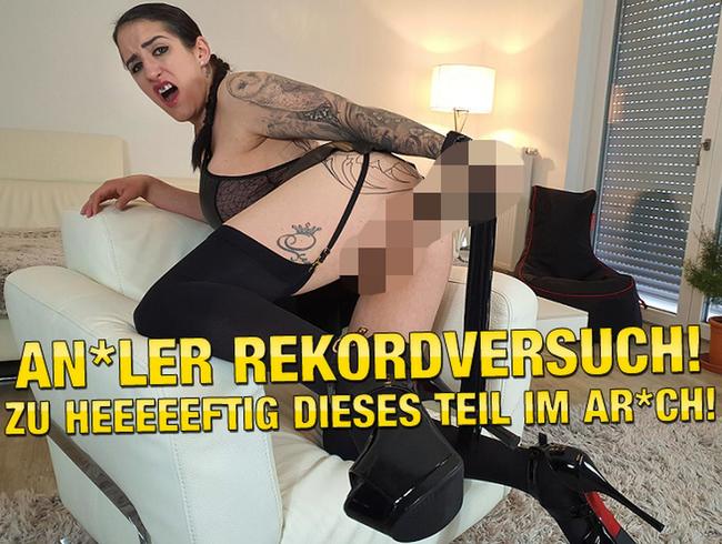 Download: QueenParis - Analer Rekordversuch! Zu Heeeeftig Dieses Teil im Arsch!