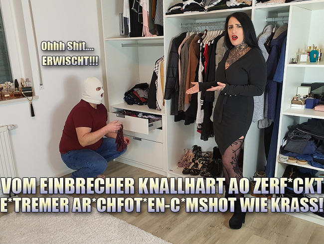 Download: QueenParis - Vom Einbrecher knallhart AO Zerfickt! Extremer Arschfotzen-Cumshot wie KRASS!