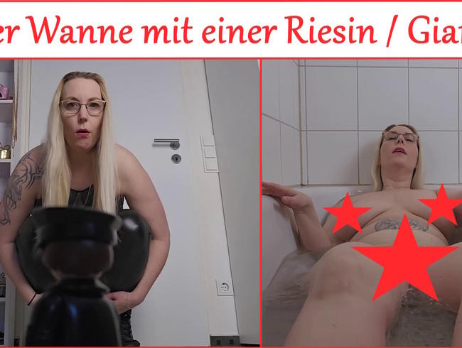 Download: SallySecret - In der Wanne mit einer Riesin / Giantess