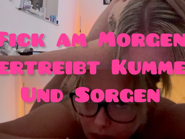 Download: SexyJanaHot - Fick am Morgen… vertreibt Kummer und Sorgen