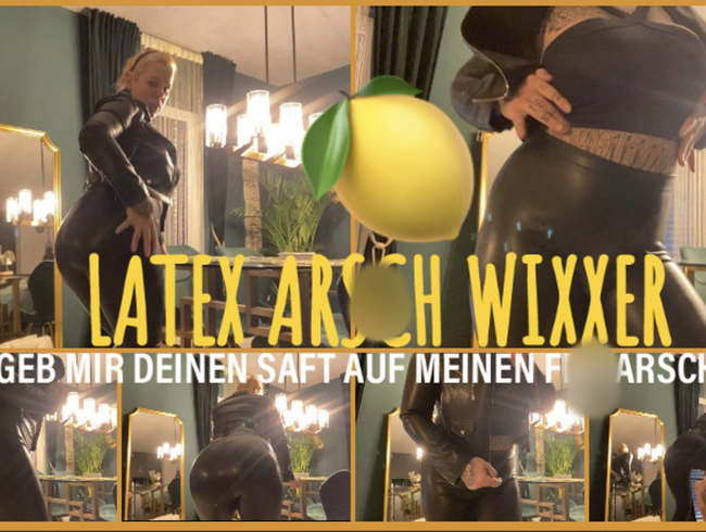 Download: SteffiBlond - LATEX ARSCH WIXXER I geb mir deinen saft auf meinen FICKARSCH