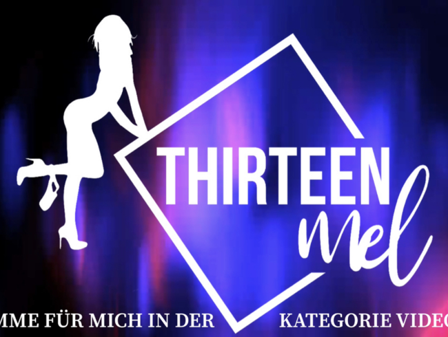 Download: Thirteen-Mel - STIMME FÜR MICH IN DER KATEGORIE VIDEO AB - MDH AWARD 2021
