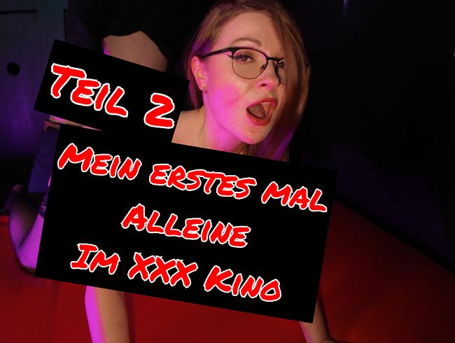 Download: TinyEmily - Mein ERSTES MAL Alleine im Porno Kino!! Teil2 AO Fotzebesamung