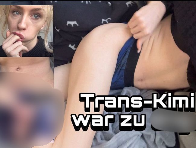 Download: Trans-Kimi - Ich war mal wieder zu eng…