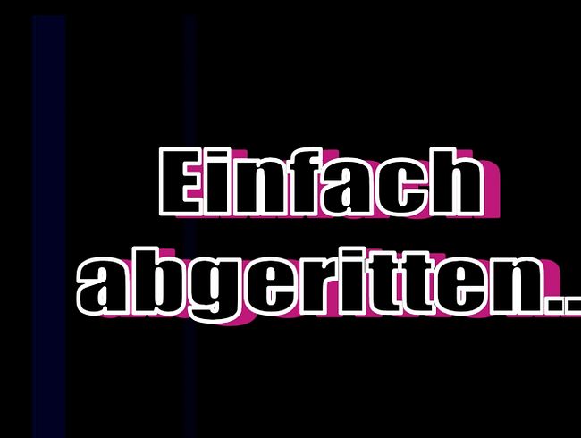 Download: Vanessa-Jones - Einfach abgeritten..