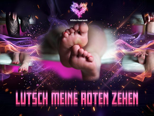 Download: Wildesfeuerwerk - Lutsch meine roten Zehen, entdecke Deine neue Sucht!