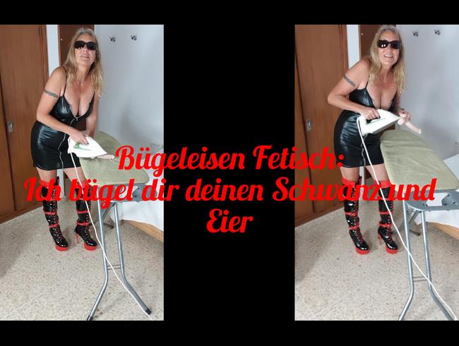 Download: lynli - Bügeleisen Fetisch: Ich bügel dir deinen Schwanz und Eier