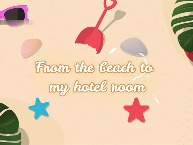 Download: naughtyadeline - Vom Strand in mein Hotelzimmer - schlampiger Blowjob, Dirty Talk, Ficken